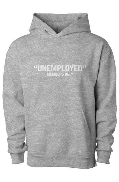 UNEMPLOYED MEMBERS HOODY