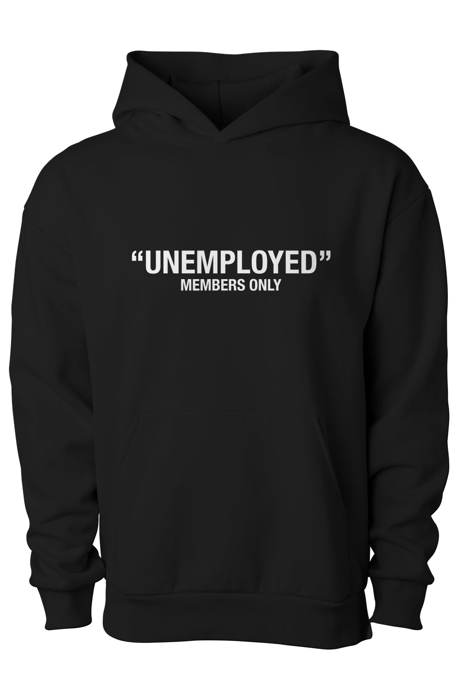 UNEMPLOYED MEMBERS HOODY